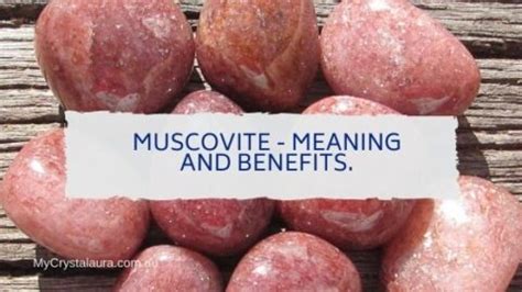 Muscovite Meaning: Crystal Healing, Mineralogy, and History.